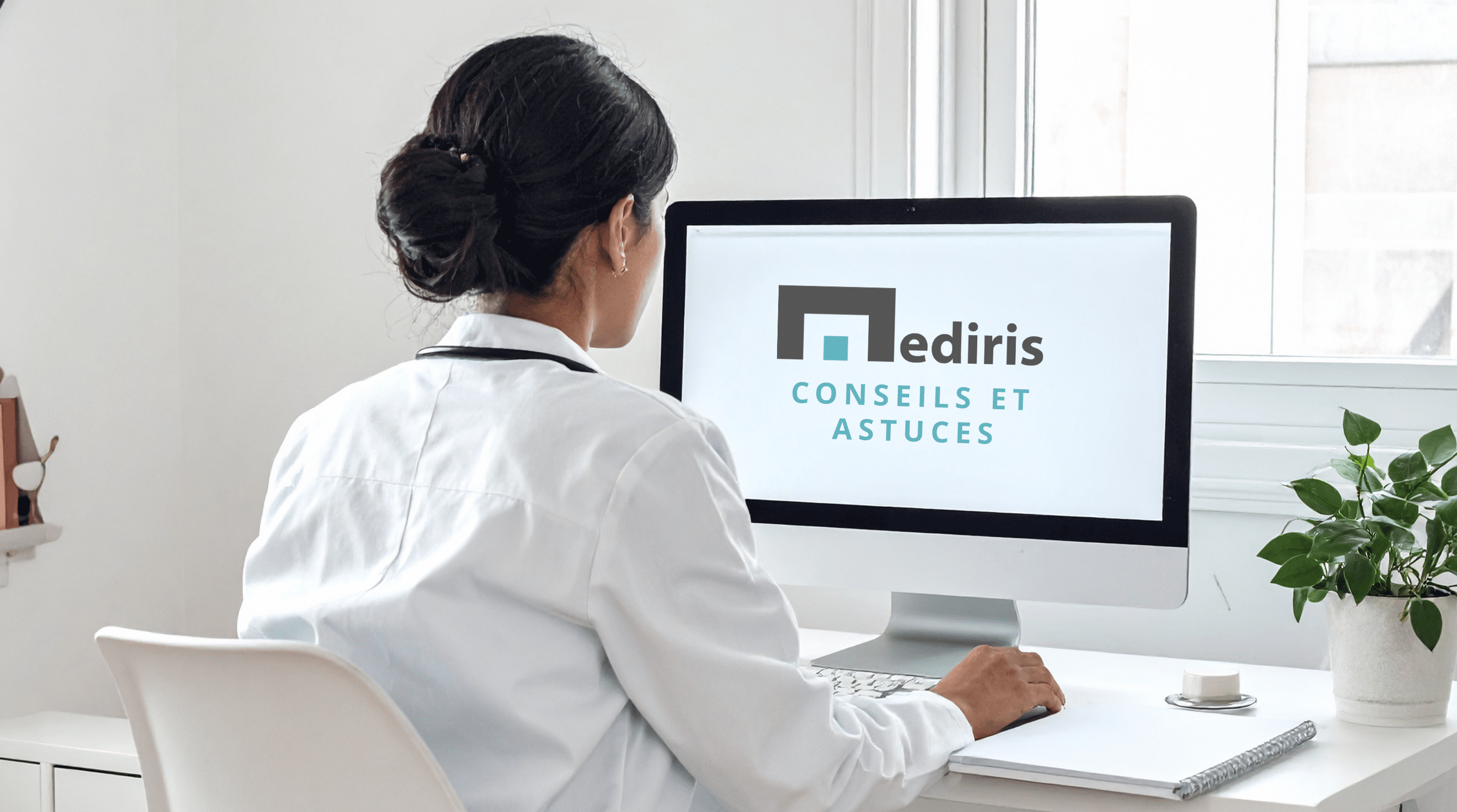 Conseils et astuces dans Mediris